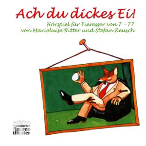 Ach du dickes Ei!