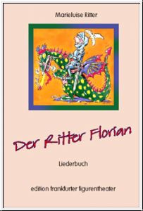 Der Ritter Florian Liederbuch