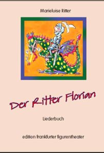Der Ritter Florian Liederbuch