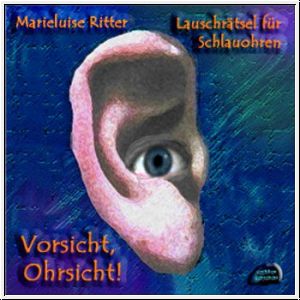 Vorsicht, Ohrsicht!