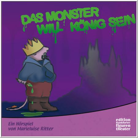 Das Monster will König sein