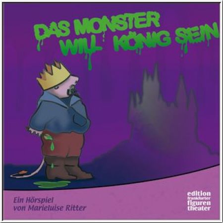 Das Monster will König sein