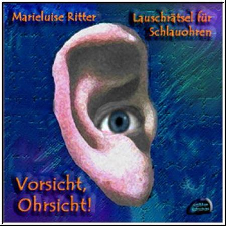 Vorsicht, Ohrsicht!
